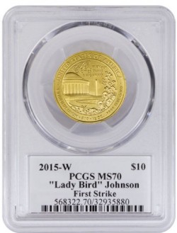 2015年 ファーストスパウズ金貨 Lady Bird Johnson PCGS MS70 First Strike Mercantiサイン入り