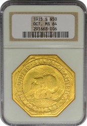 1915-S年 パナマ・パシフィック $50 オクタゴナル金貨 NGC MS64